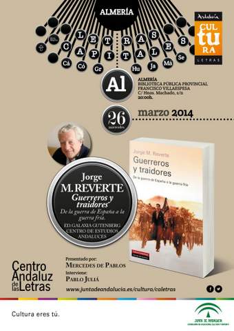 Jorge Martínez Reverte presentará mañana en Almería su libro Guerreros y traidores dentro del ciclo literario ‘Letras Capitales’