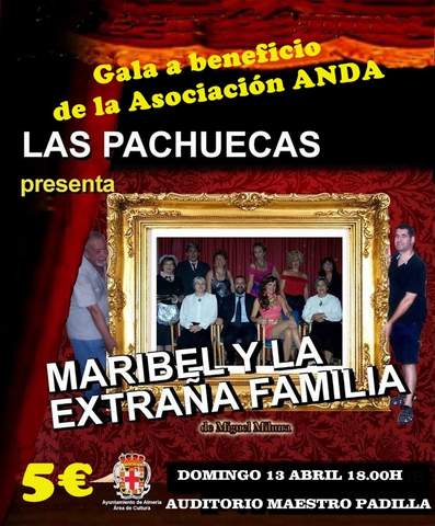 Noticia de Almera 24h: ANDA y Las Pachuecas nos llevan al teatro con Maribel y la extraa familia