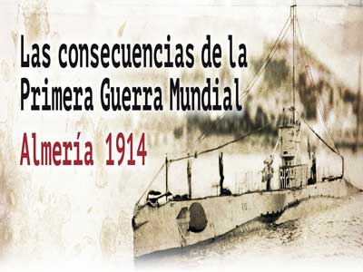 Conferencias sobre las consecuencias de la Primera Guerra Mundial. Almería 1914