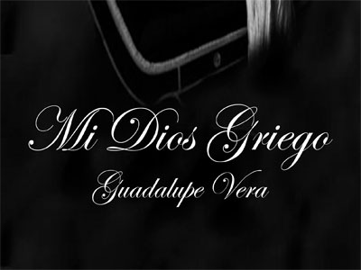 Mi Dios Griego Una Novela romntica  ertica de Guadalupe Vera