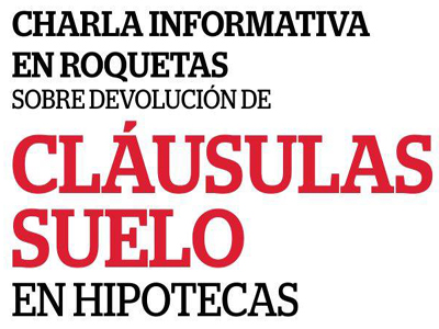 Noticia de Almería 24h: IU Roquetas organiza una charla informativa sobre devolución de Cláusulas Suelo de hipotecas 