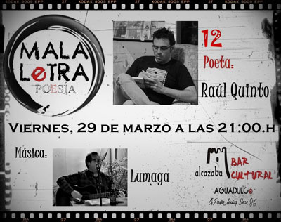 Noticia de Almería 24h: El poeta Raúl Quinto cierra el primer trimestre de Malaletra