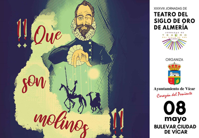 Noticia de Almera 24h: Las Jornadas De Teatro Del Siglo De Oro Se Extienden A Vcar El Domingo Con El Espectculo Familiar De Calle Que Son Molinos!!