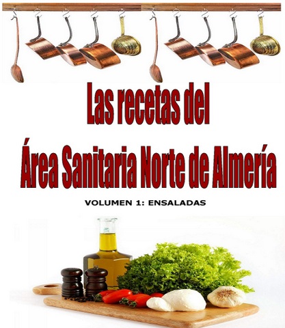 El Área Sanitaria Norte de Almería elabora un recetario de Ensaladas Sabrosas y Saludables