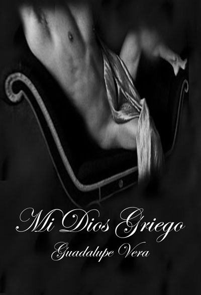 Mi Dios Griego Una Novela romntica  ertica de Guadalupe Vera